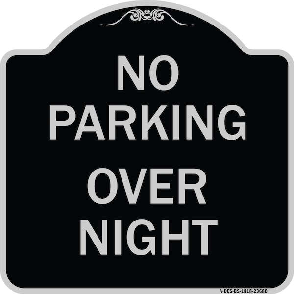 No Parking Overnight Parking Heavy-Gauge Aluminum Architectural Sign, 18" x 18", BS-1818-23680